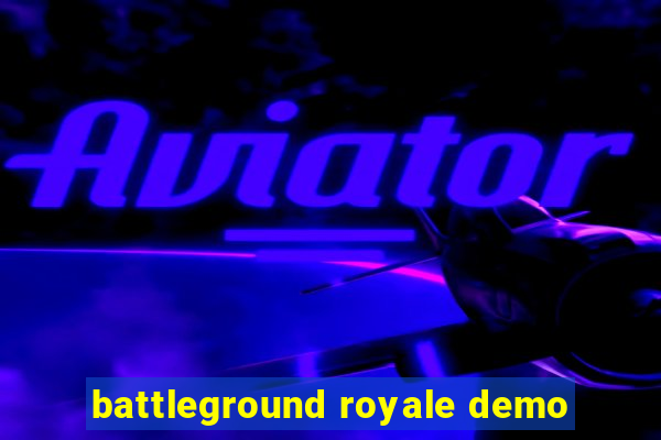 battleground royale demo